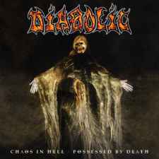 DIABOLIC - Chaos in Hell / Possessed by Death Re-Release CD